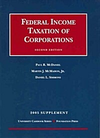 Federal Income Taxation of Corporations 2005 Supplement (Paperback, 2nd)