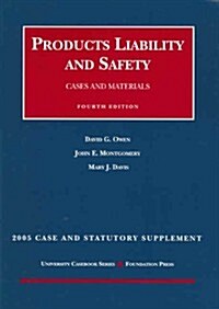 Products Liability And Safety Cases And Materials 2005 Case And Statutory Supplement (Paperback)