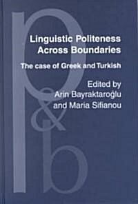 Linguistic Politeness Across Boundaries (Hardcover)