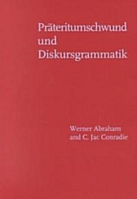 Prateritumschwund Und Diskursgrammatik (Paperback)