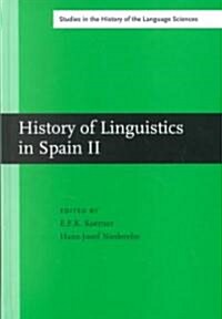 History of Linguistics in Spain/Historia De LA Linguistica En Espana (Hardcover)