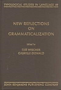 New Reflections on Grammaticalization (Hardcover)