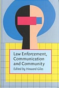 Law Enforcement, Communication, and Community (Hardcover)