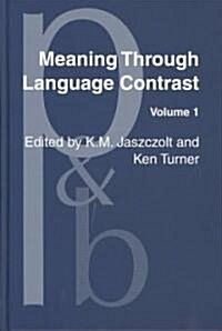 Meaning Through Language Contrast (Hardcover)