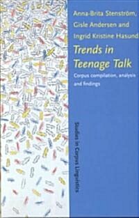 Trends in Teenage Talk (Hardcover)