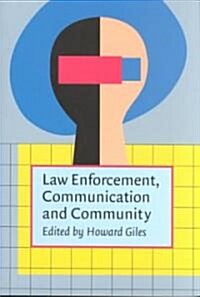 Law Enforcement, Communication and Community (Paperback)