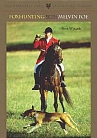 Foxhunting with Melvin Poe (Hardcover)