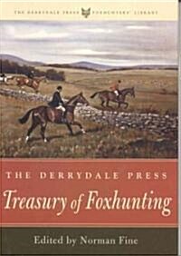The Derrydale Press Treasury of Foxhunting (Hardcover)