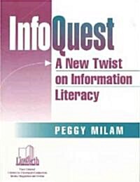 Infoquest: A New Twist on Information Literacy (Paperback)