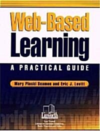 Web-Based Learning: A Practical Guide (Paperback)