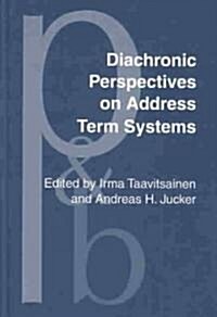 Diachronic Perspectives on Address Term Systems (Hardcover)