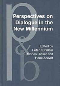 Perspectives on Dialogue in the New Millenium (Hardcover)