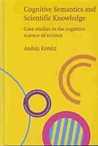 Cognitive Semantics and Scientific Knowledge (Hardcover)