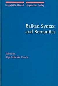 Balkan Syntax and Semantics (Hardcover)