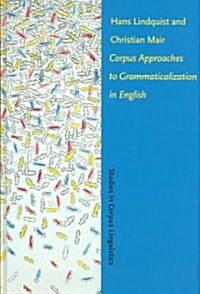 Corpus Approaches to Grammaticalization in English (Hardcover)