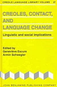 Creoles, Contact, and Language Change (Hardcover)