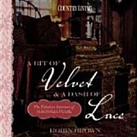 A Bit of Velvet and A Dash of Lace (Hardcover)