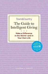 Town & Country, The Guide to Intelligent Giving (Hardcover)