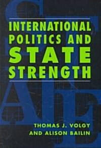 International Politics & State Strength (Paperback)