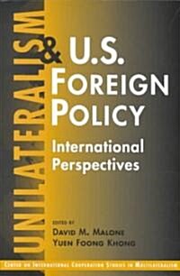 Unilateralism and U.S. Foreign Policy (Paperback)