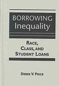 Borrowing Inequality (Hardcover)