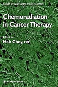 Chemoradiation in Cancer Therapy (Hardcover, 2003)