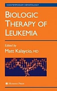 Biologic Therapy of Leukemia (Hardcover)
