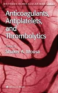 Anticoagulants, Antiplatelets, and Thrombolytics (Hardcover)