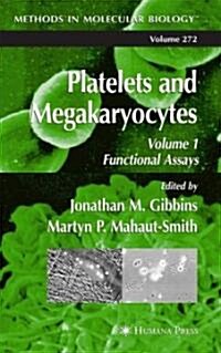 Platelets and Megakaryocytes: Volume 1: Functional Assays (Hardcover, 2004)