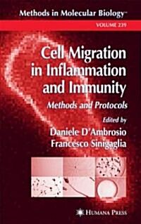 Cell Migration in Inflammation and Immunity: Methods and Protocols (Hardcover, 2003)