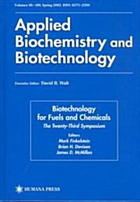 Biotechnology for Fuels and Chemicals: The Twenty-Third Symposium (Hardcover, 2002)