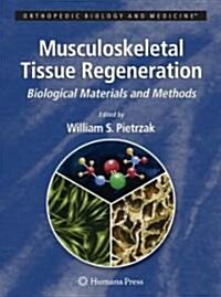 Musculoskeletal Tissue Regeneration: Biological Materials and Methods (Hardcover)