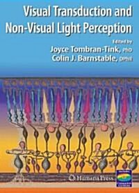 Visual Transduction and Non-Visual Light Perception (Hardcover, 2008)