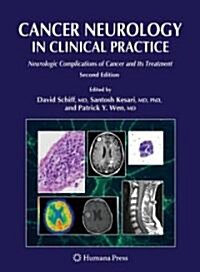 Cancer Neurology in Clinical Practice: Neurologic Complications of Cancer and Its Treatment (Hardcover, 2, 2008)