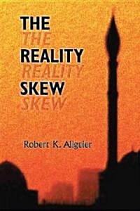 The Reality Skew (Paperback)
