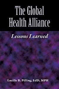 The Global Health Alliance (Paperback)