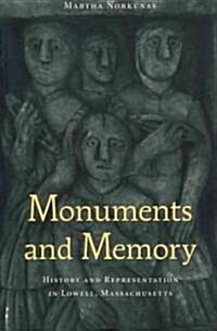 Monuments and Memory: History and Representation in Lowell, Massachusetts (Paperback)
