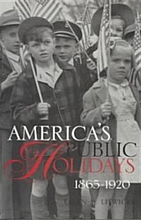 Americas Public Holidays, 1865-1920 (Paperback)