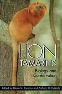 Lion Tamarins: Biology and Conservation (Hardcover)