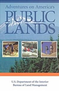 Adventures on Americas Public Lands (Paperback)
