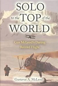 Solo to the Top of the World (Hardcover)