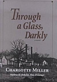 Through a Glass, Darkly (Hardcover)