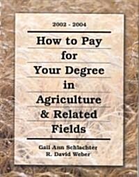 How to Pay for Your Degree in Agriculture & Related Fields (Paperback, Spiral)