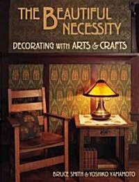 The Beautiful Necessity (Paperback)