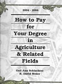 How to Pay for Your Degree in Agriculture & Related Fields (Paperback, 2nd, Spiral)