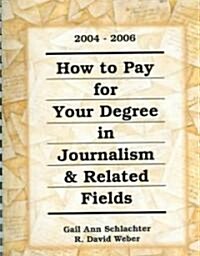 How to Pay for Your Degree in Journalism and Related Fields (Paperback, Spiral)