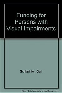 Funding for Persons With Visual Impairments, 2007 (Paperback)
