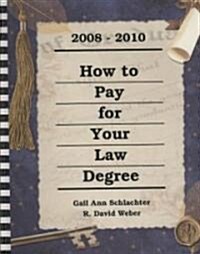 How to Pay for Your Law Degree, 2008-2010 (Paperback, 3rd, Spiral)