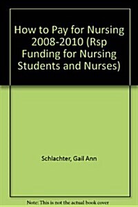 How to Pay for Nursing 2008-2010 (Paperback, Spiral)