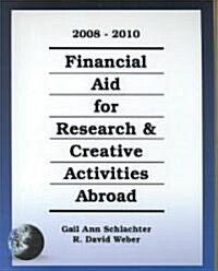 Financial Aid for Research and Creative Activities Abroad 2008-2010 (Paperback, 7th, Spiral)